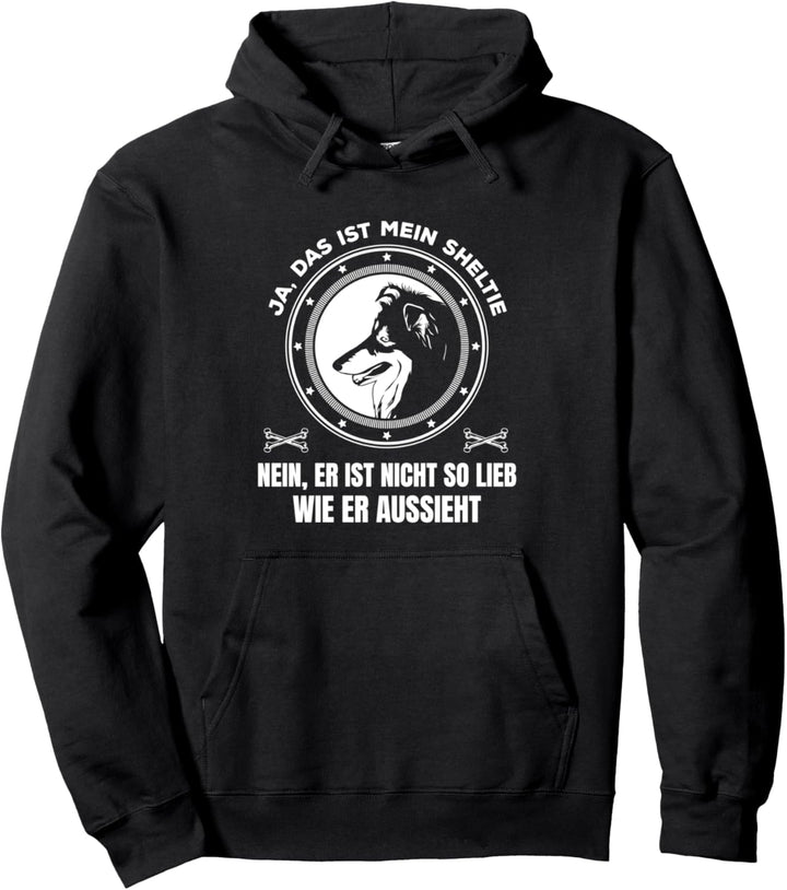 Sheltie Hund Ja das ist mein Sheltie Pullover Hoodie