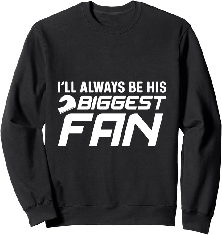 Ich werde immer sein grösster Fan sein Sweatshirt