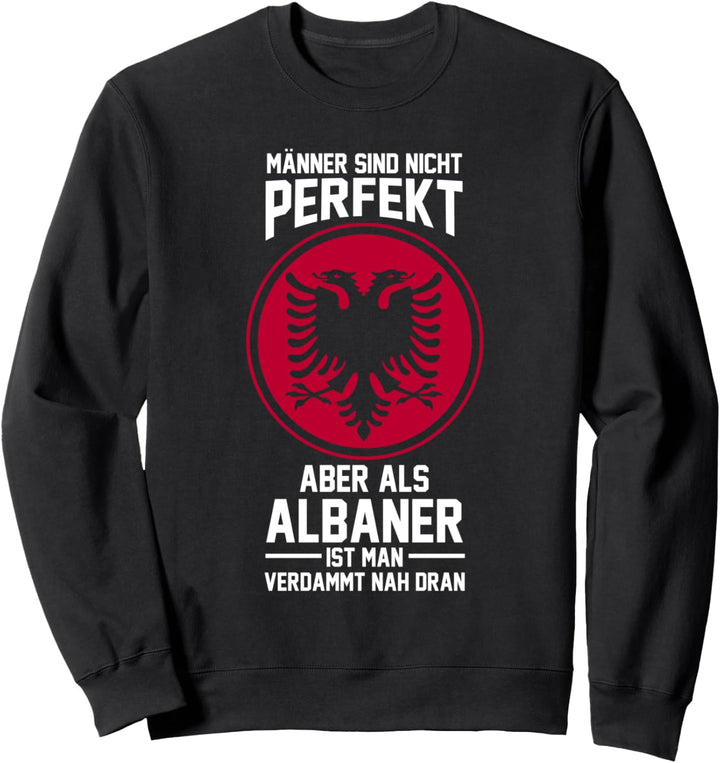 Albanischer Mann Albaner Albanien Sweatshirt