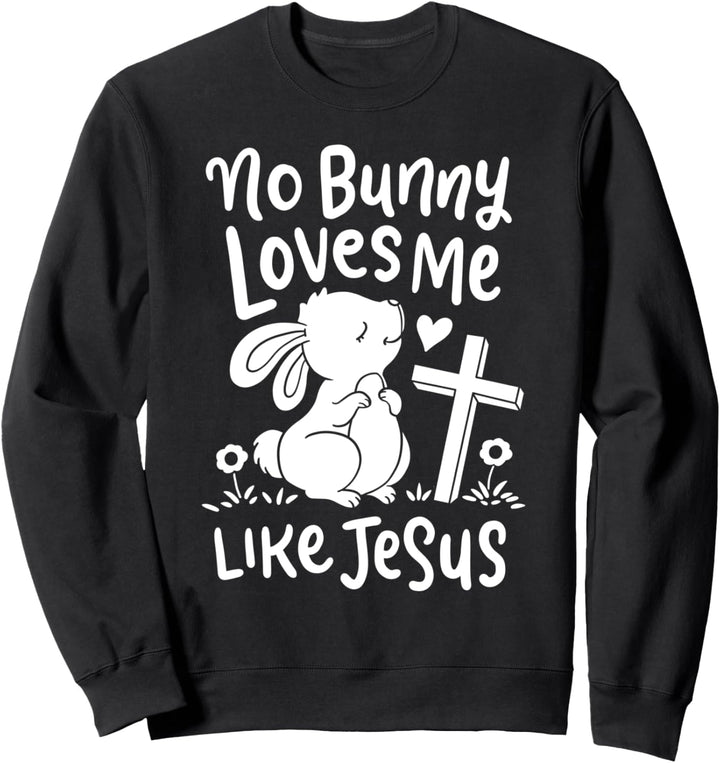 Niedliche Ostersonntag Geschenke Kein Hase liebt mich wie Sweatshirt