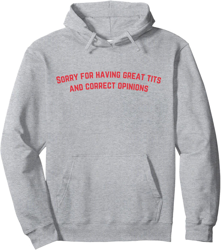 Lustige Sorry For Having Great Tita And Correct Opinions On Pullover Hoodie
