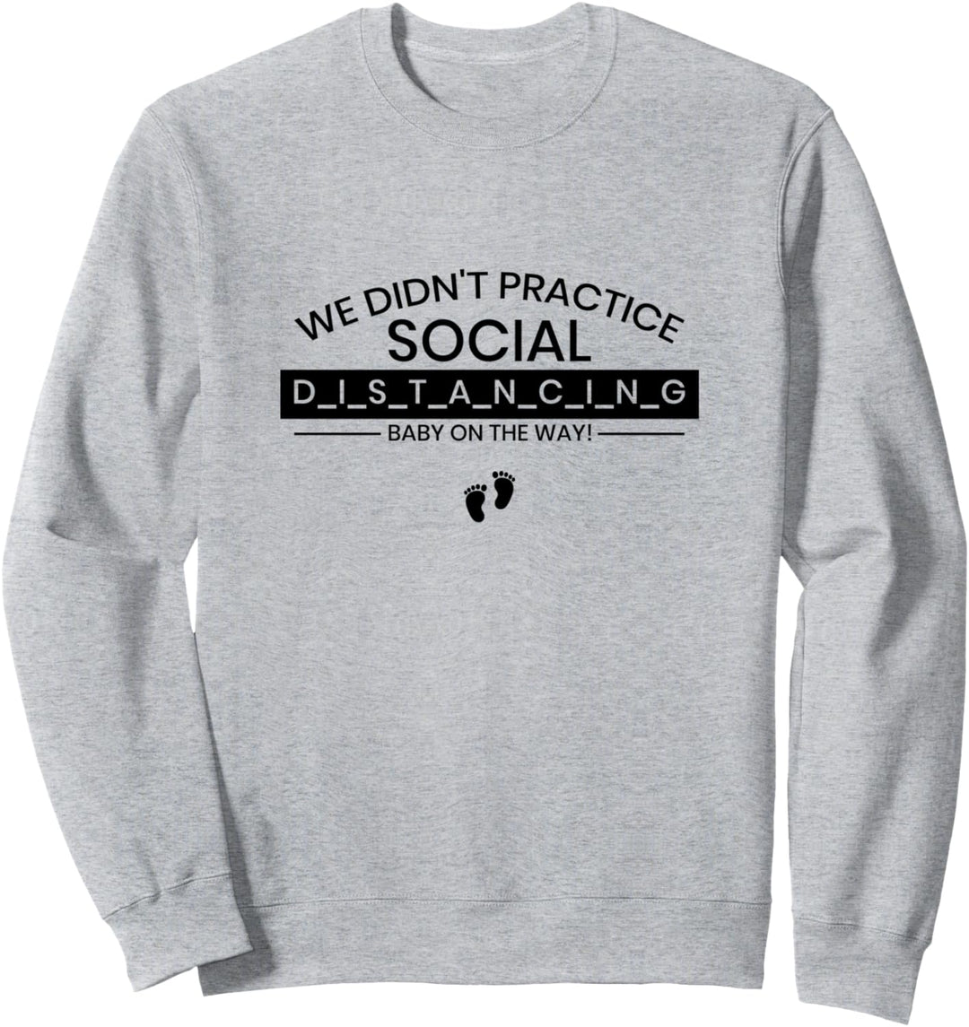 Schwangerschaft Ankündigung zeigen soziale Distanzierung Sweatshirt
