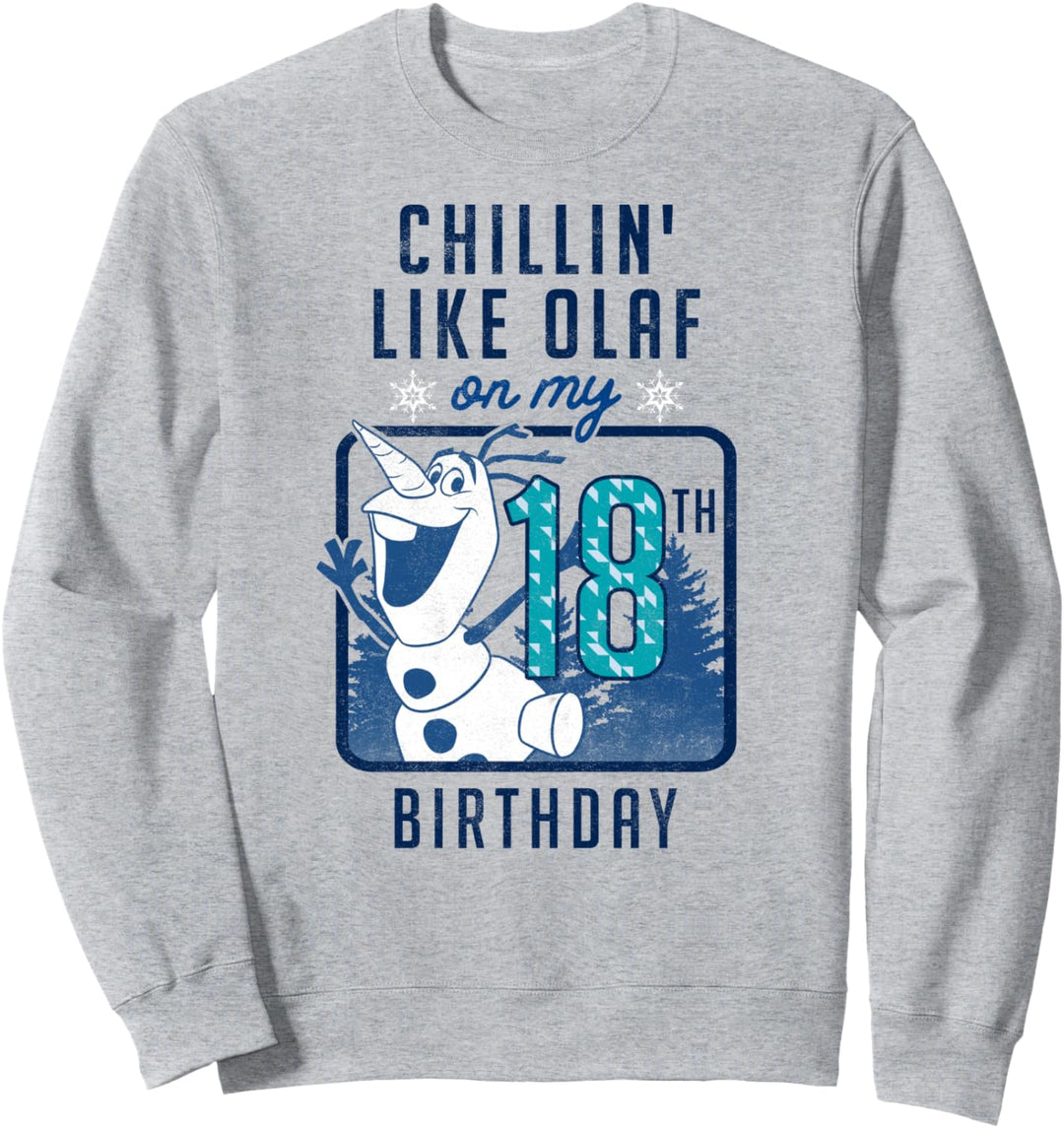 Disney Frozen Olaf Chillin' On My 18th Birthday Sweatshirt