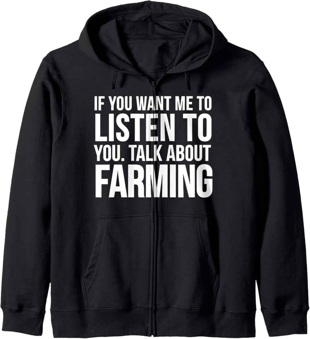If You Want Me To Listen Talk About Farming - Farmer Funny Kapuzenjacke