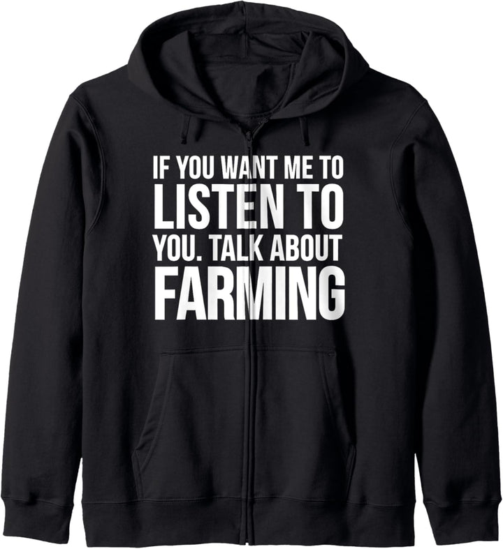 If You Want Me To Listen Talk About Farming - Farmer Funny Kapuzenjacke