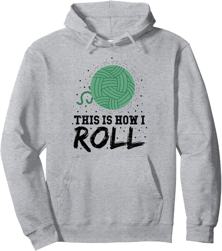 Häkeln: This Is How I Roll - Häkeln Sprüche Pullover Hoodie