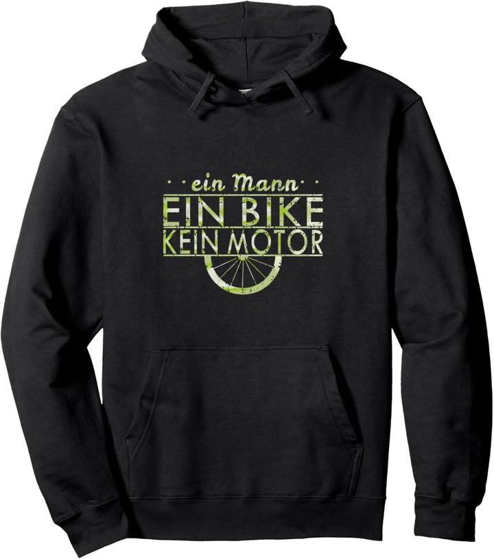 Ein Mann ein Bike kein Motor Radsport Rennrad MTB Geschenk Pullover Hoodie