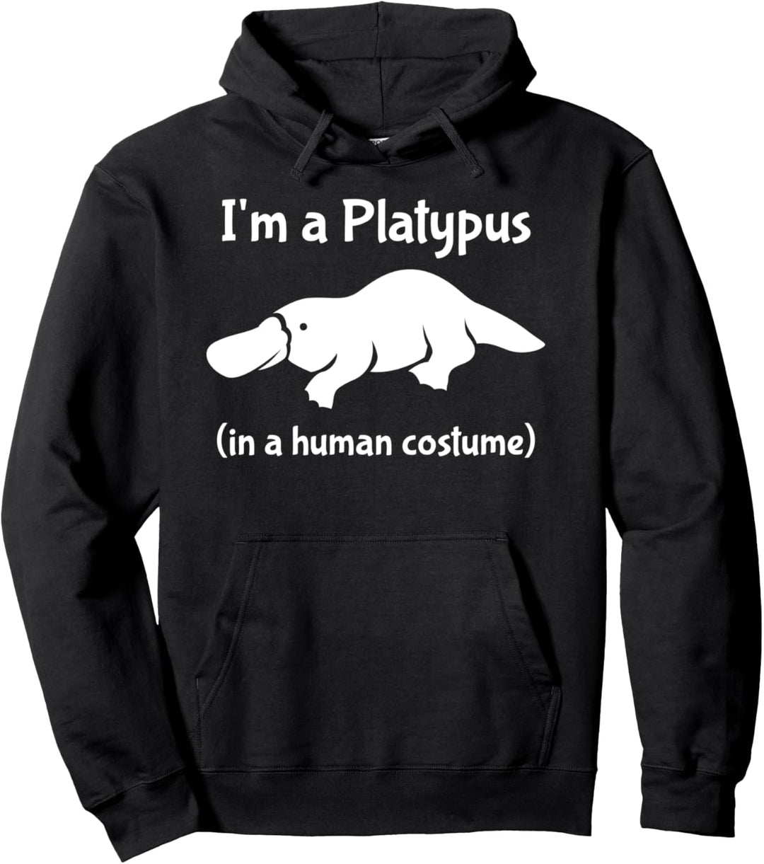 I'm a Platypus in a Human Costume Funny Platypus Pullover Hoodie