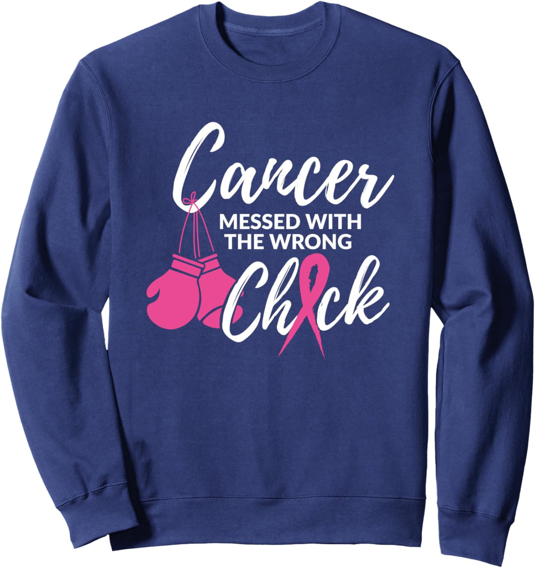 Cancer Messed With The Wrong Chick - Kampf Gegen Brustkrebs Sweatshirt