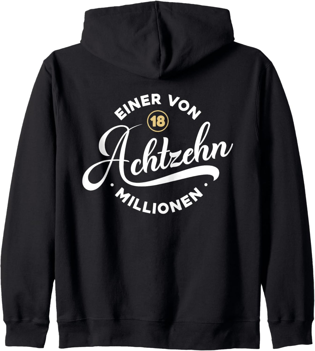 Einer von 18 Millionen Achtzehn Millionen Kapuzenjacke