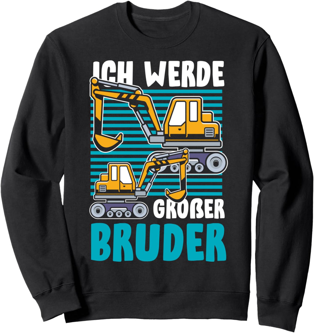 Ich werde Grosser Bruder süsses Bagger Baustellen Nachwuchs Sweatshirt
