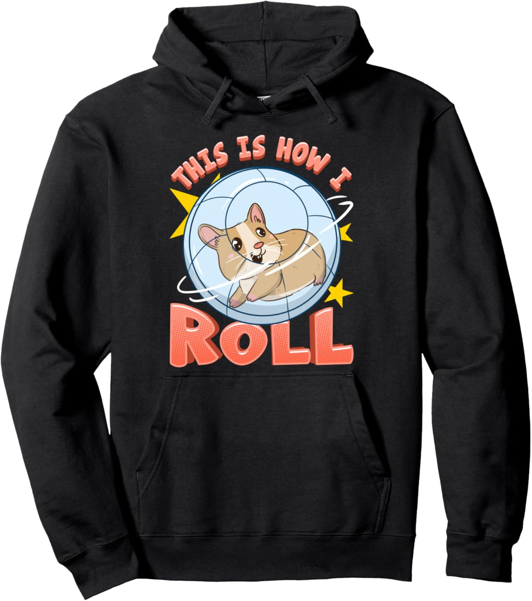 This Is How I Roll Cute Hamster Pun Pullover Hoodie