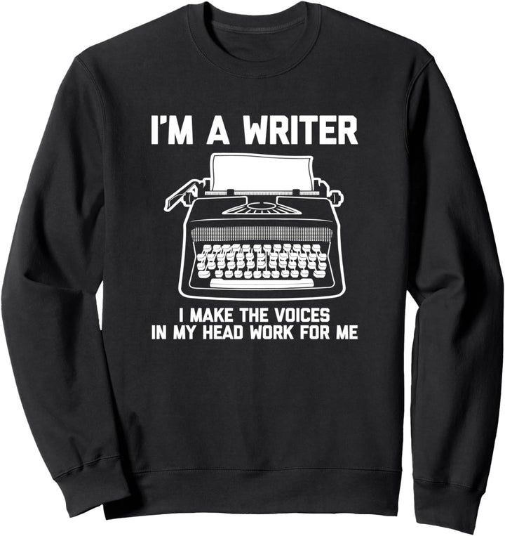 I'm A Writer T-Shirt Lustig Spruch Cool Schreiben Autor Writer Sweatshirt