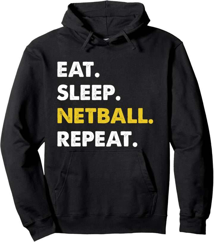 Eat Sleep Netball Repeat Netball Pullover Hoodie