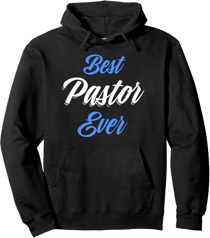 Pastor Appreciation Gifts - Men Women Best Pastor Pullover Hoodie