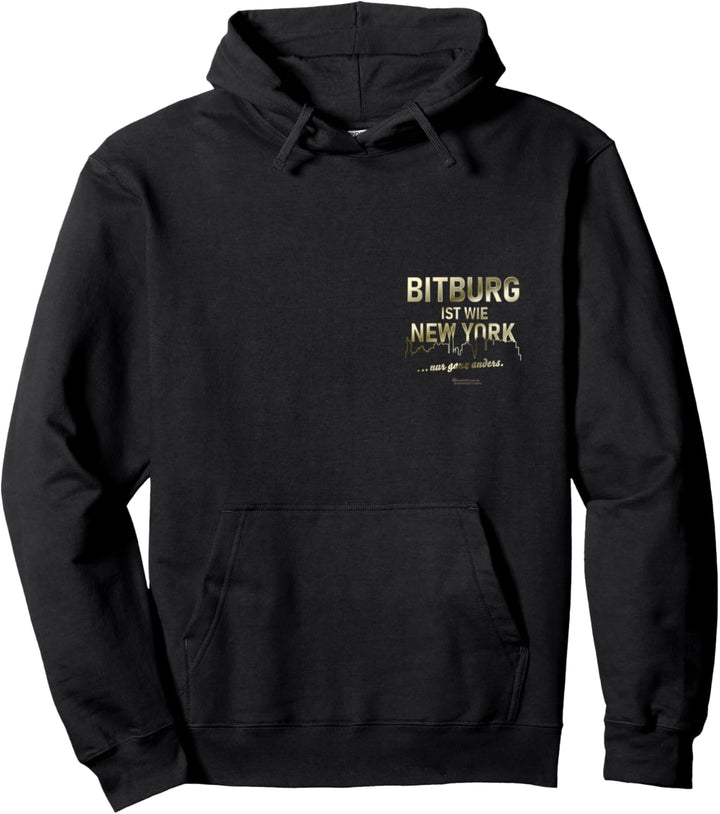 Bitburg ist wie New York ... nur ganz anders Bitburg Pullover Hoodie