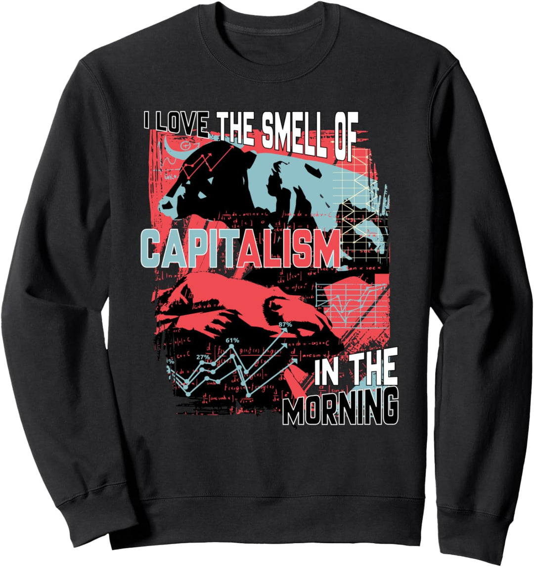 The Smell Of Capitalism Börse Motiv Libertäre & Kapitalisten Sweatshirt