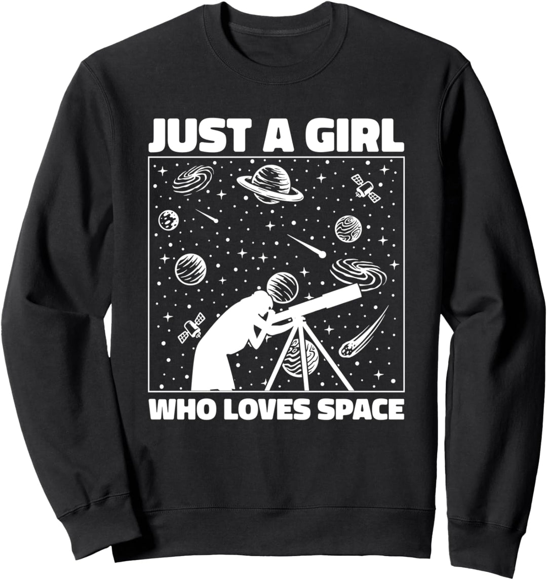 Just A Girl Who Loves Space Kosmologe Astronomie Sweatshirt