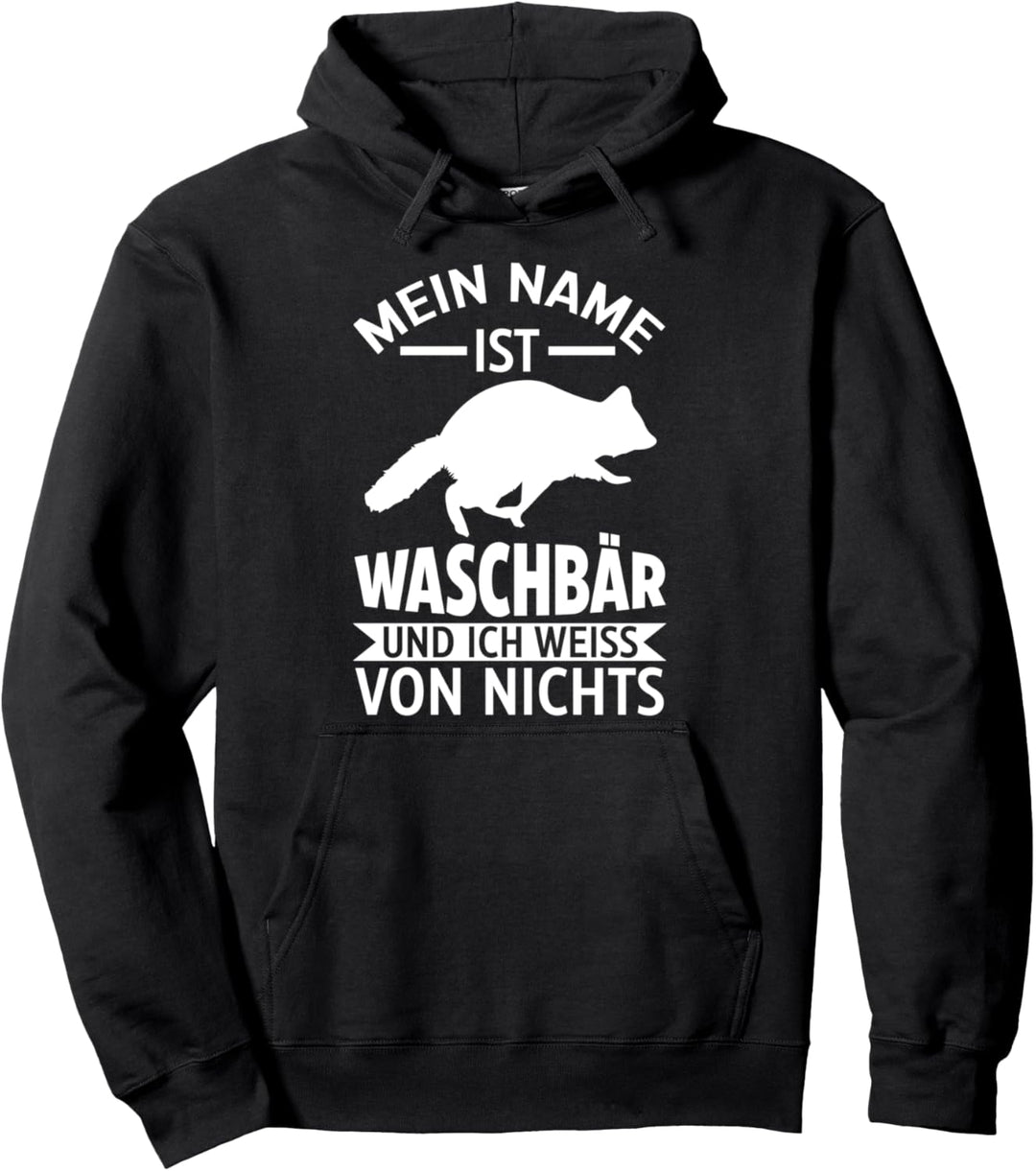 Mein Name ist Waschbär Pullover Hoodie