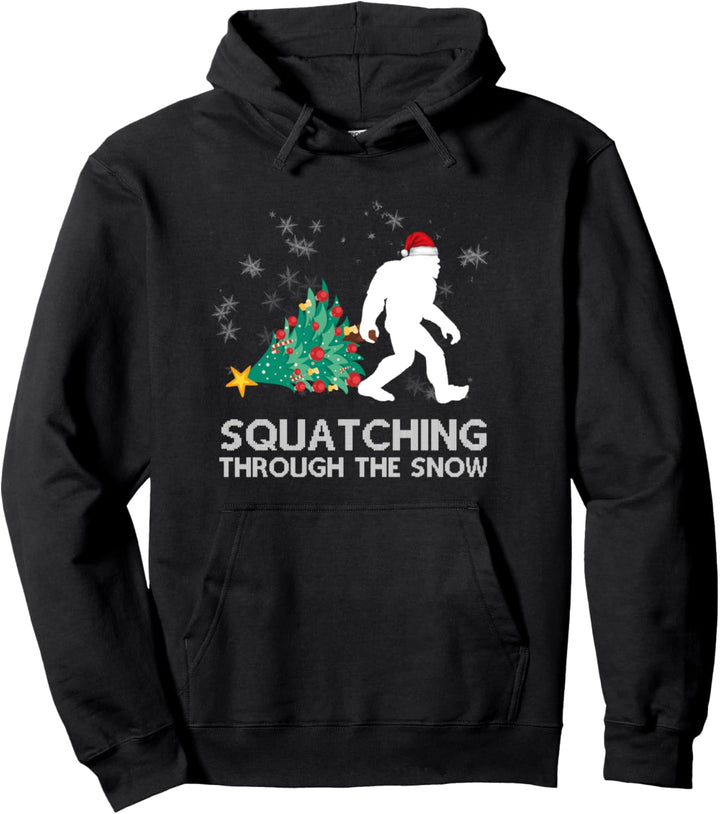 Funny Sasquatch Christmas Quote Squatching Bigfoot Xmas Pullover Hoodie