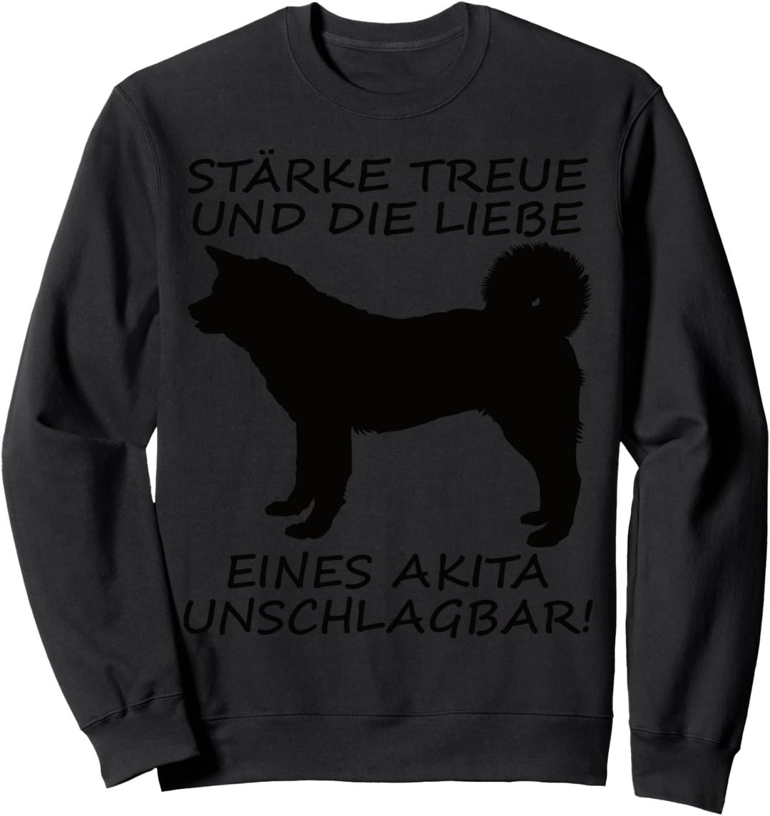 Stärke, Treue, und die Liebe eines Akita Unschlagbar Akita Sweatshirt