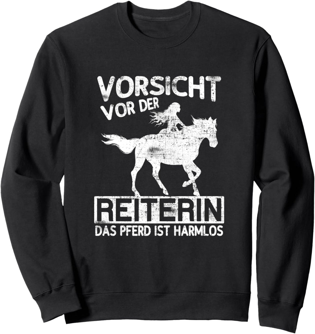 Vorsicht vor der Reiterin das Pferd ist harmlos Pferdle Sweatshirt