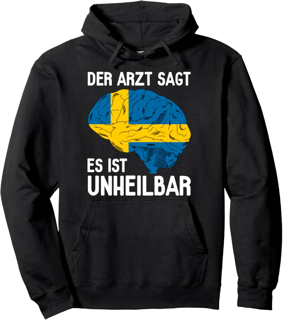 Schweden Der Arzt Sagt Es Ist Unheilbar Skandinavien Sverige Pullover Hoodie