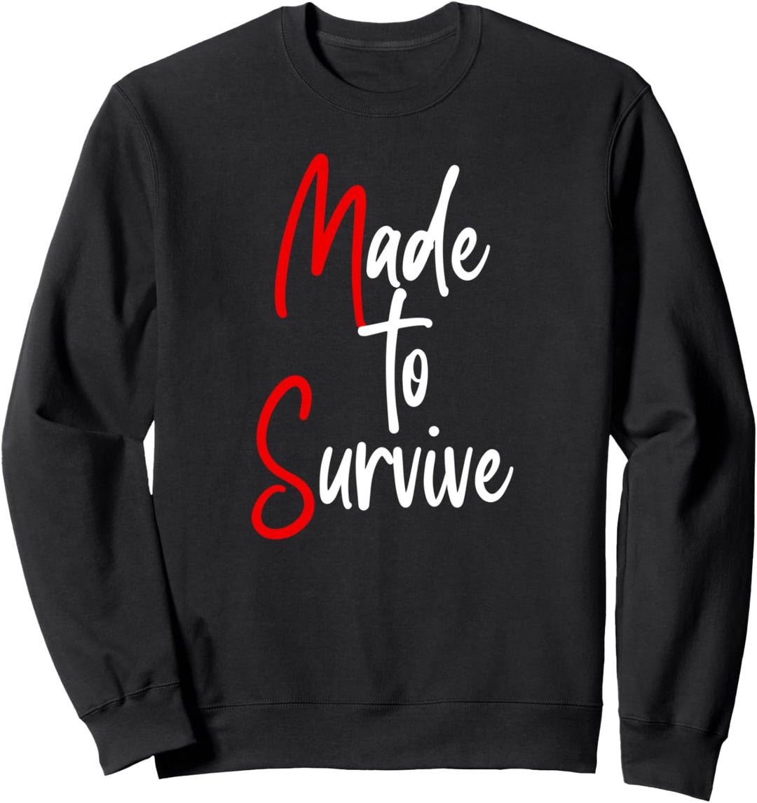 Hergestellt um niedliche Grafiken für mehrere Sklerose zu überleben Sweatshirt
