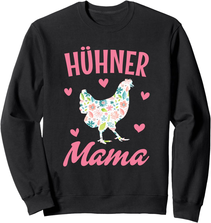 Hühner Mama Bauernhof Hühnerstall Landwirtin Bäuerin Damen Sweatshirt