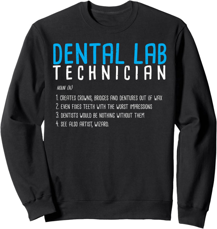 Techniker: Dental Lab Technician Definition - Zahnarzt Sweatshirt