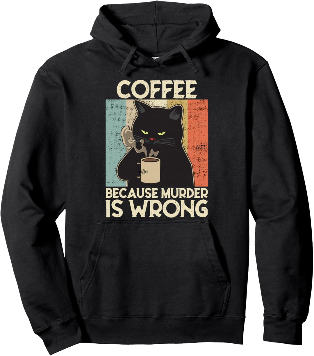 Coffee Because Murder Is Wrong Damen Katze Kaffee vintage Pullover Hoodie