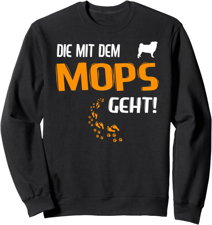 Frauchen Gassi Outfit Hunde Mama Die Mit Dem Mops Geht Sweatshirt