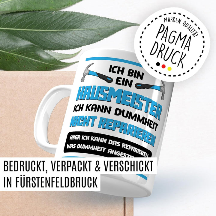 Hausmeister Tasse mit Spruch – Geschenk Ich bin ein Hausmeister, ich kann Dummheit nicht reparieren