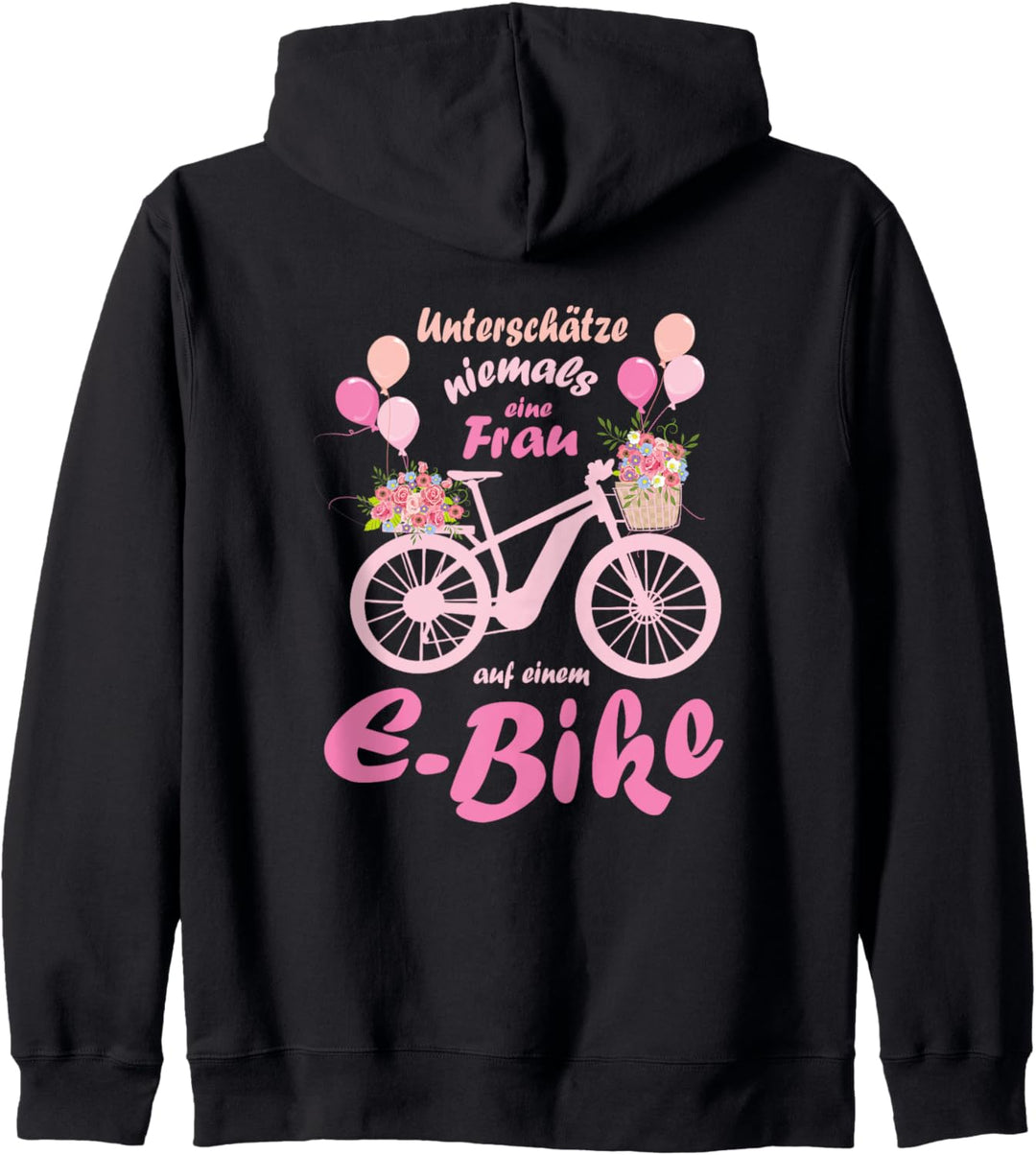 Damen Unterschätze niemals eine Frau auf einem E-Bike Rad Kapuzenjacke