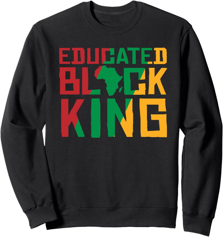 Educated Black King Sweatshirt