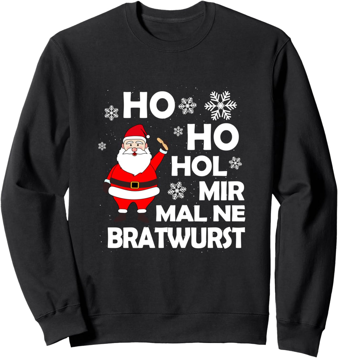 Lustiges Ho Ho Hol Mir Mal Ne Bratwurst Weihnachten X-Mas Sweatshirt