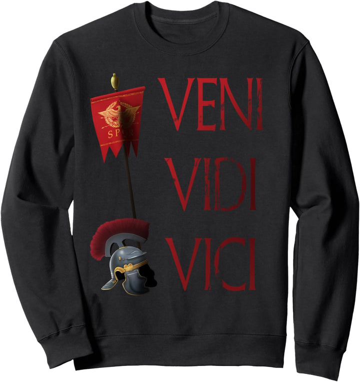 Veni Vidi Vici Roman Legion Helmet Julius Caesar Quote Rome Sweatshirt