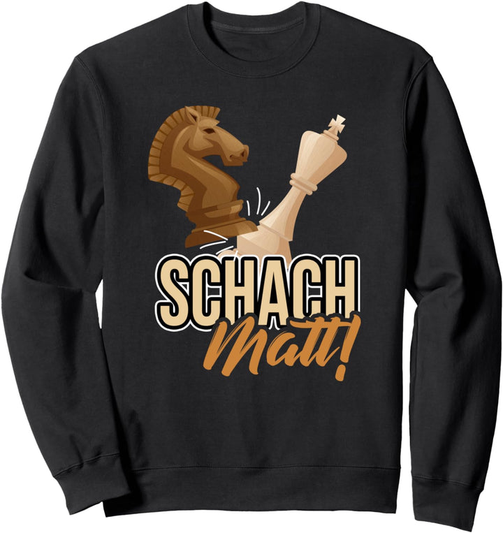 Schach Spiel Brettspiel Schachmatt Spruch Zeichnung Sweatshirt