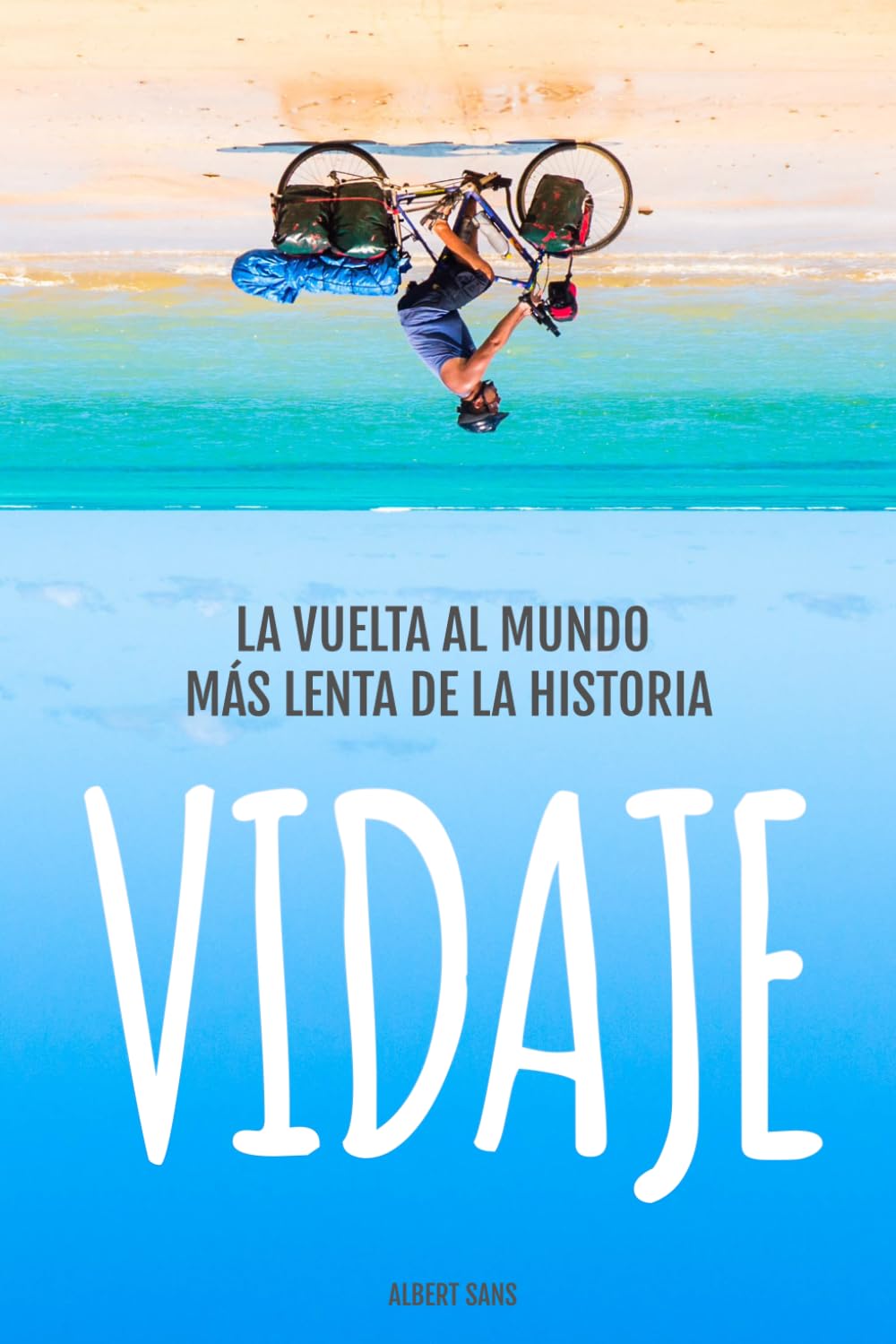 VIDAJE: La vuelta al mundo más lenta de la historia., Taschenbuch