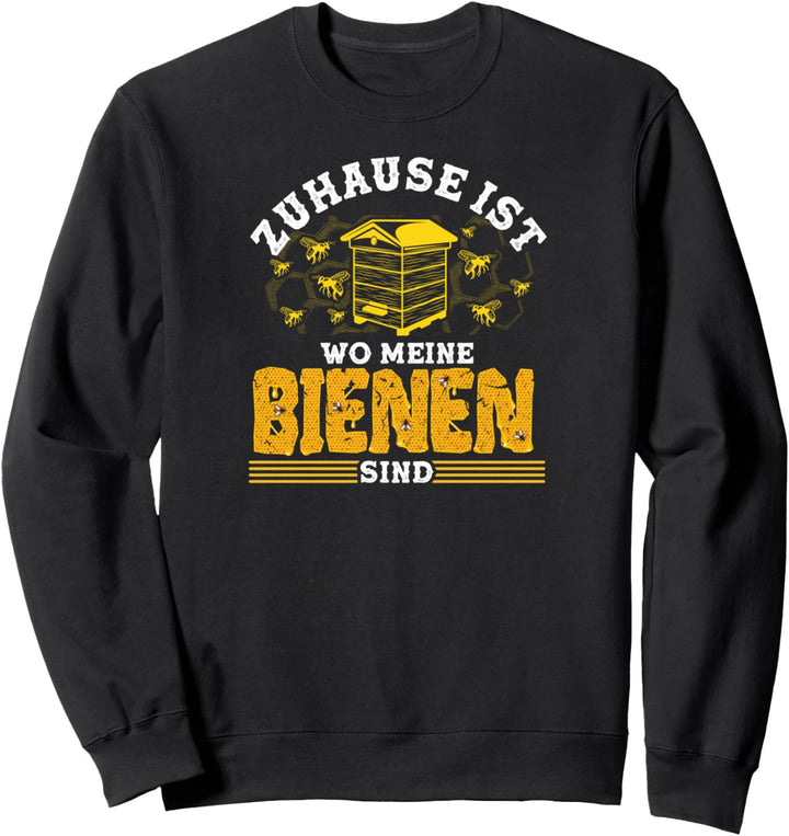 Zuhause Ist Wo Meine Bienen Sind Imker Sweatshirt