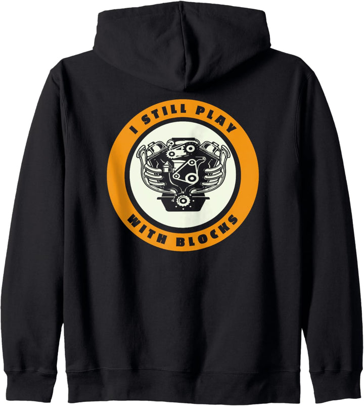 I Still Play With Blocks - Funny Engine Mechanic Car Repair Kapuzenjacke