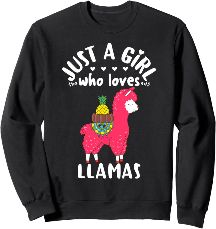 Girls Pineapple Llama Gift Cute Just A Girl Who Loves Llamas Sweatshirt