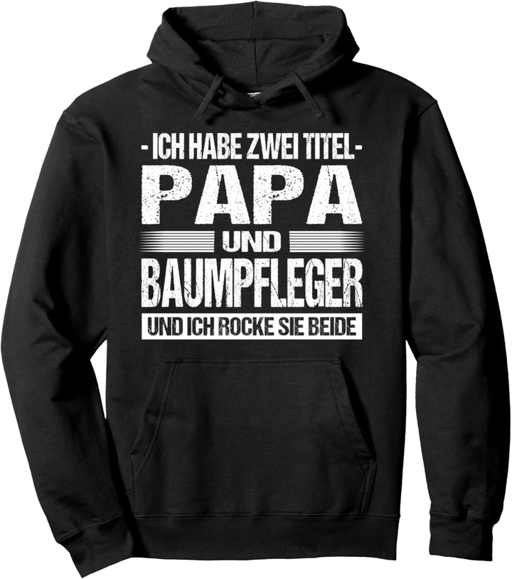 Arborist Ein Baumpfleger Hört Nicht Auf Wenn Er Müde Ist Pullover Hoodie
