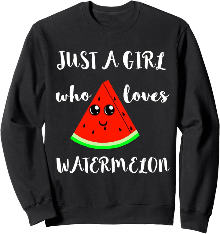 Just A Girl Who Loves Wassermelone Sommerfrucht Sweatshirt