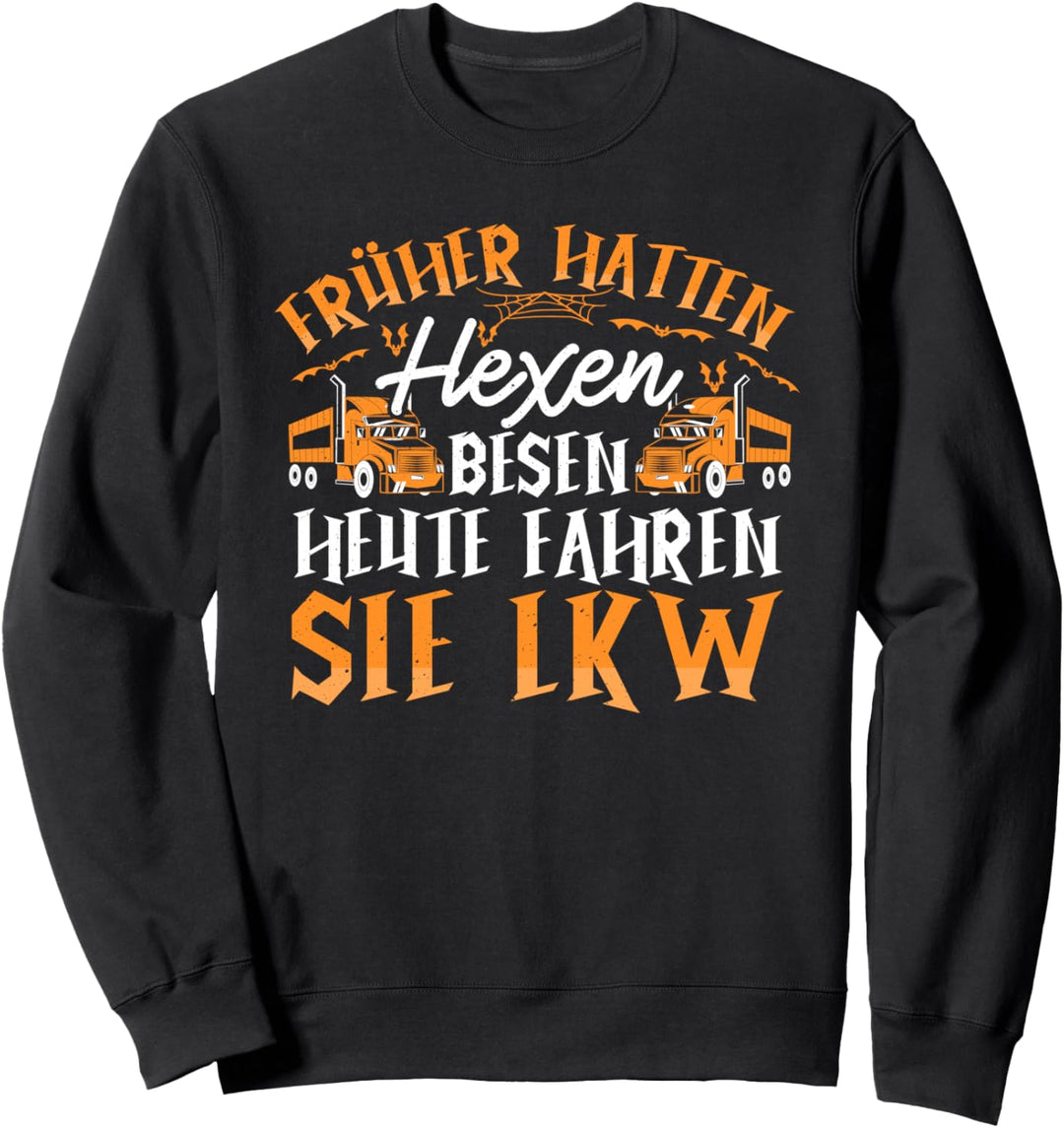 LKW-Fahrerin Hexen Besen Spruch Berufskraftfahrerin Trucker Sweatshirt