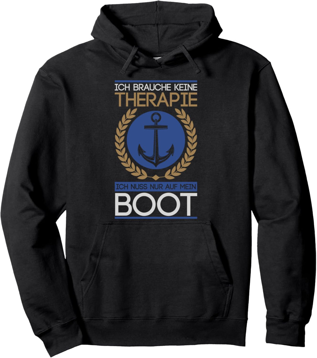 Ich brauche keine Therapie Segeln Pullover Hoodie