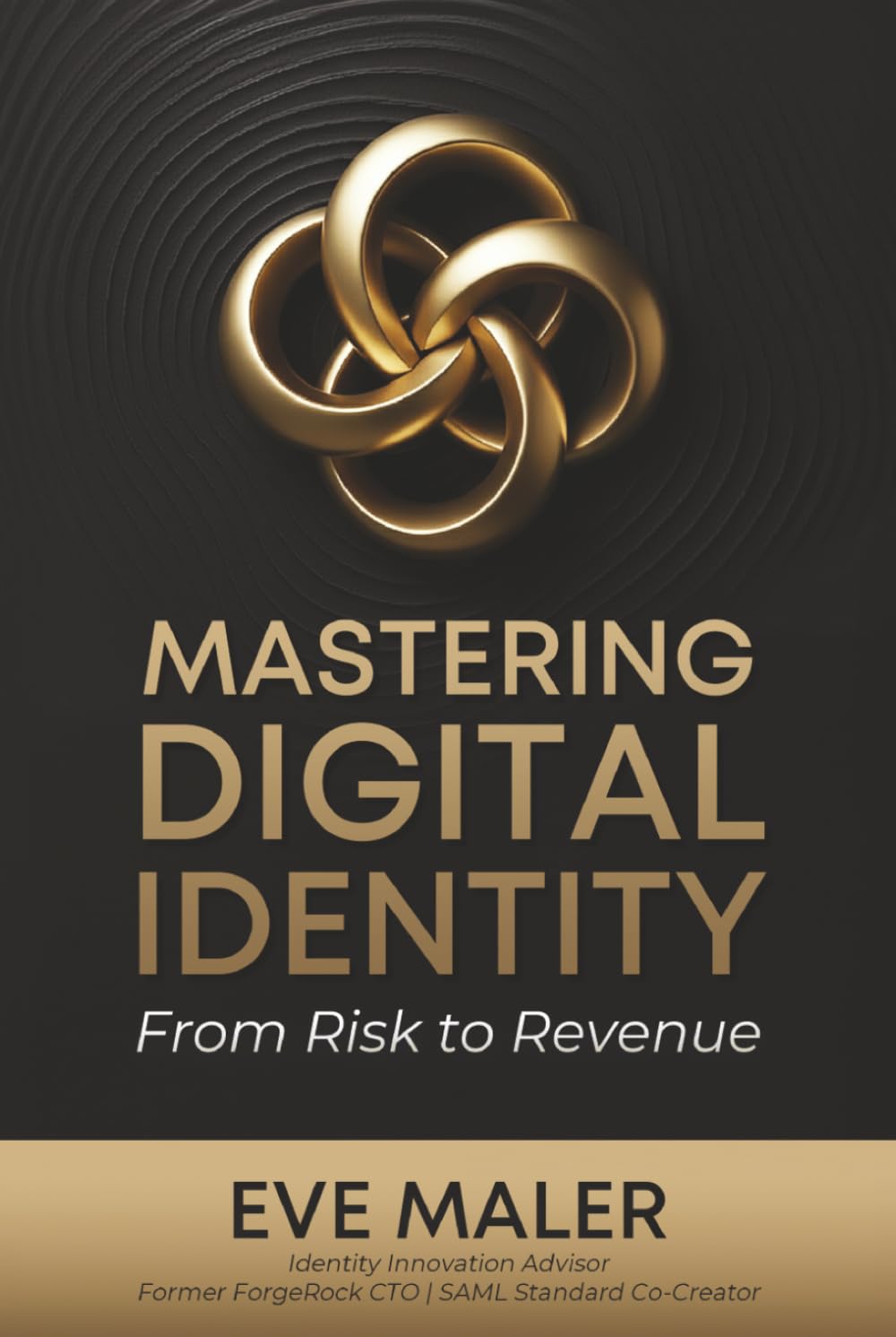 Mastering Digital Identity: From Risk to Revenue, Gebundenes Buch