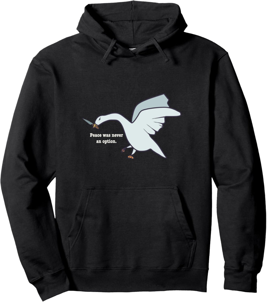 Peace was never an option Ente Ganz Schwan Pullover Hoodie