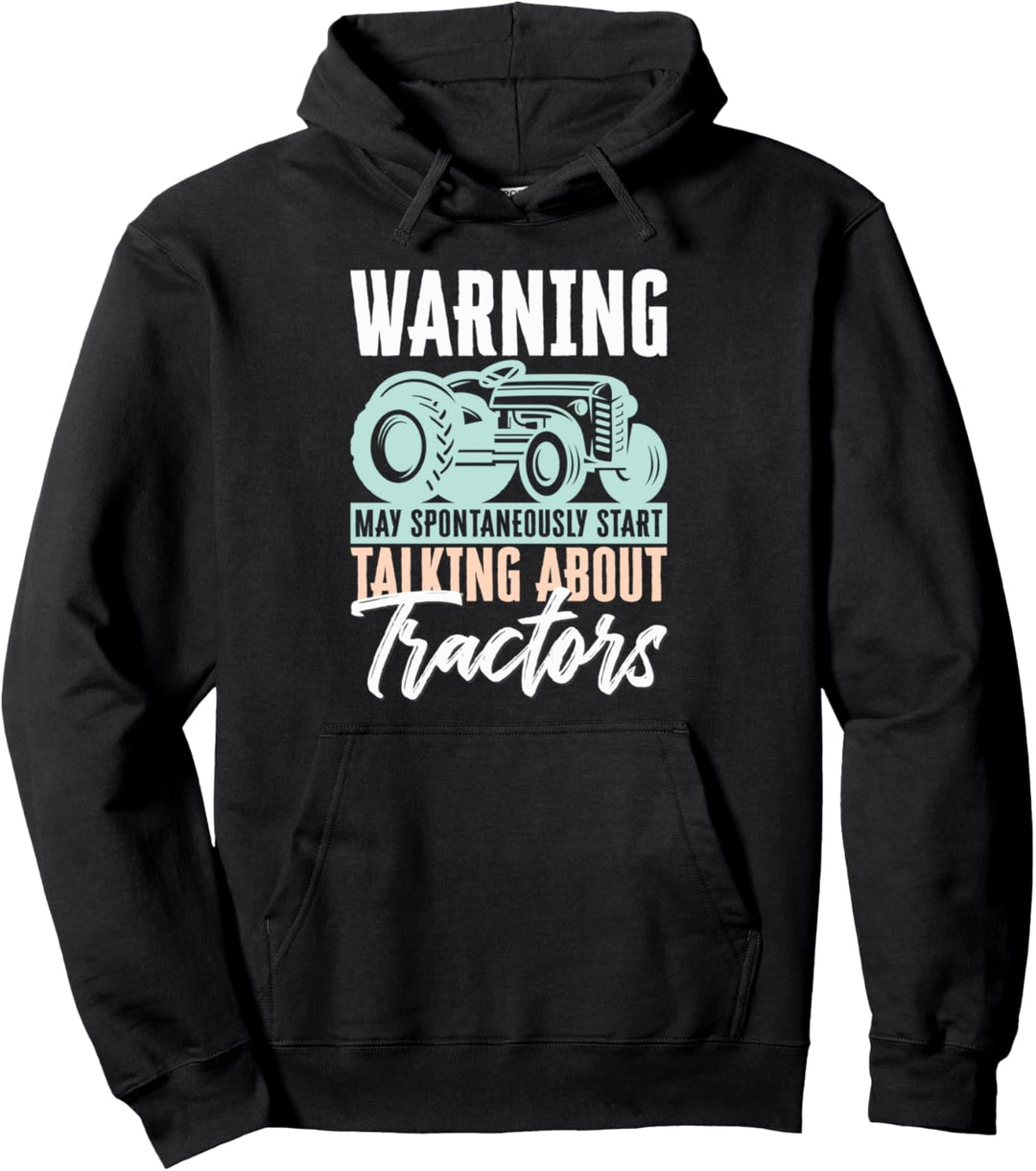 Bauernhof Warnung kann spontan anfangen, über Traktoren zu Pullover Hoodie