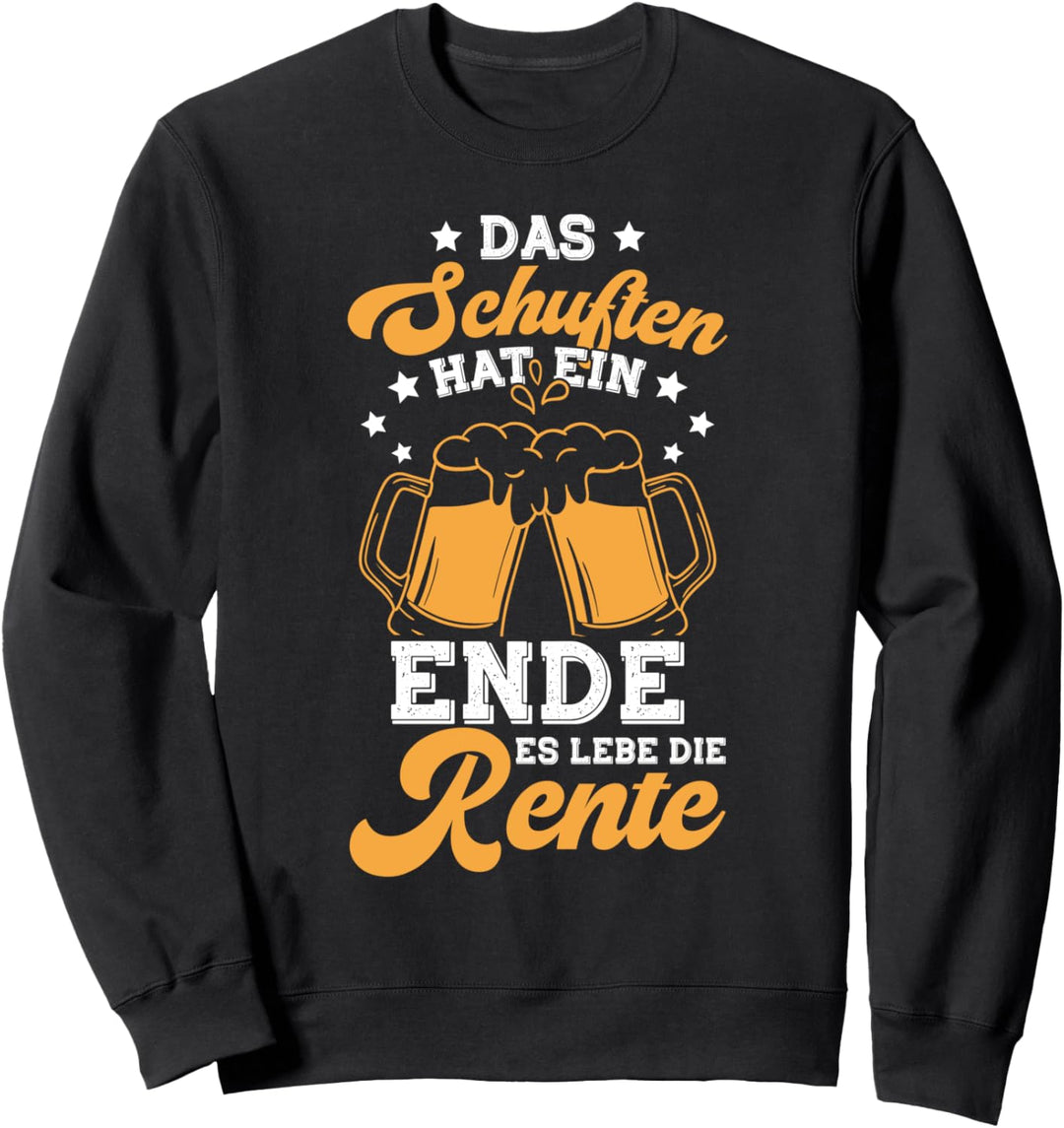 Das schuften hat ein Ende es lebe die Rente Rentner Pension Sweatshirt